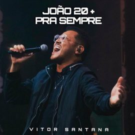 João 20 + Pra Sempre