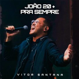 João 20 + Pra Sempre